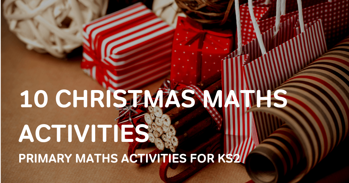 Top 10 Christmas Maths Activities For Ks2 Classrooms