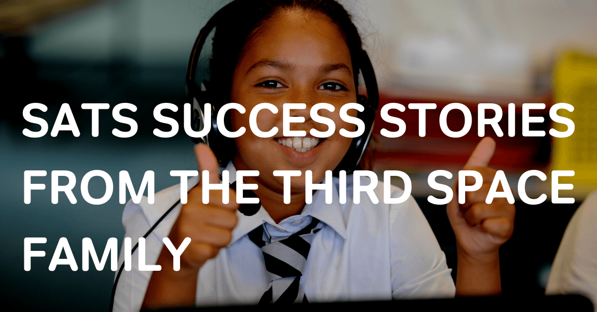 SATs Success Stories From The Third Space Learning Family (2)