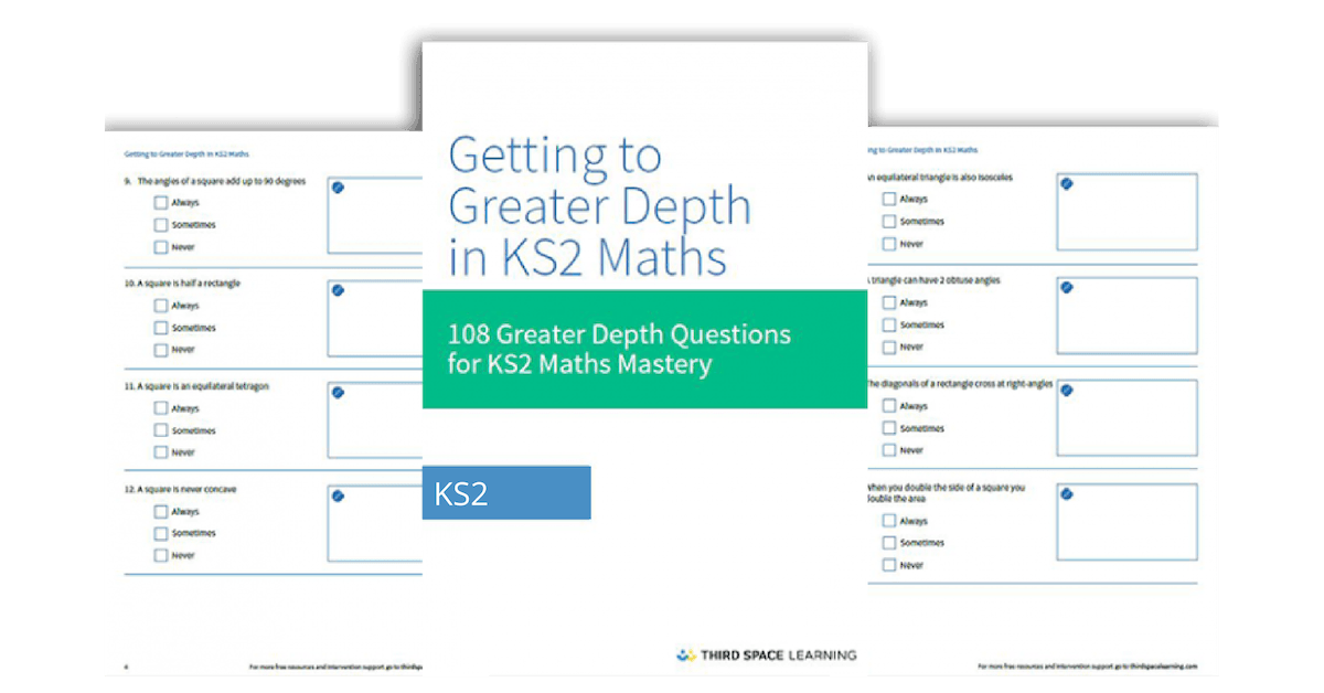 108 Greater Depth Questions For KS2 Maths Mastery
