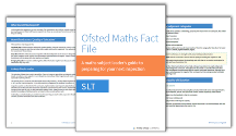 Ofsted Maths Fact File: How To Prepare For Your Next Inspection