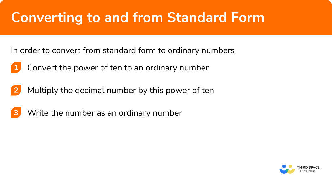 Explain how to convert standard form to ordinary numbers