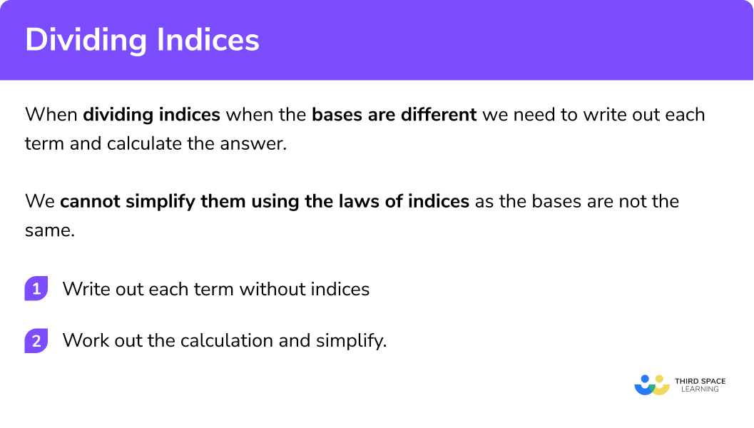Explain how to divide indices when the bases are different