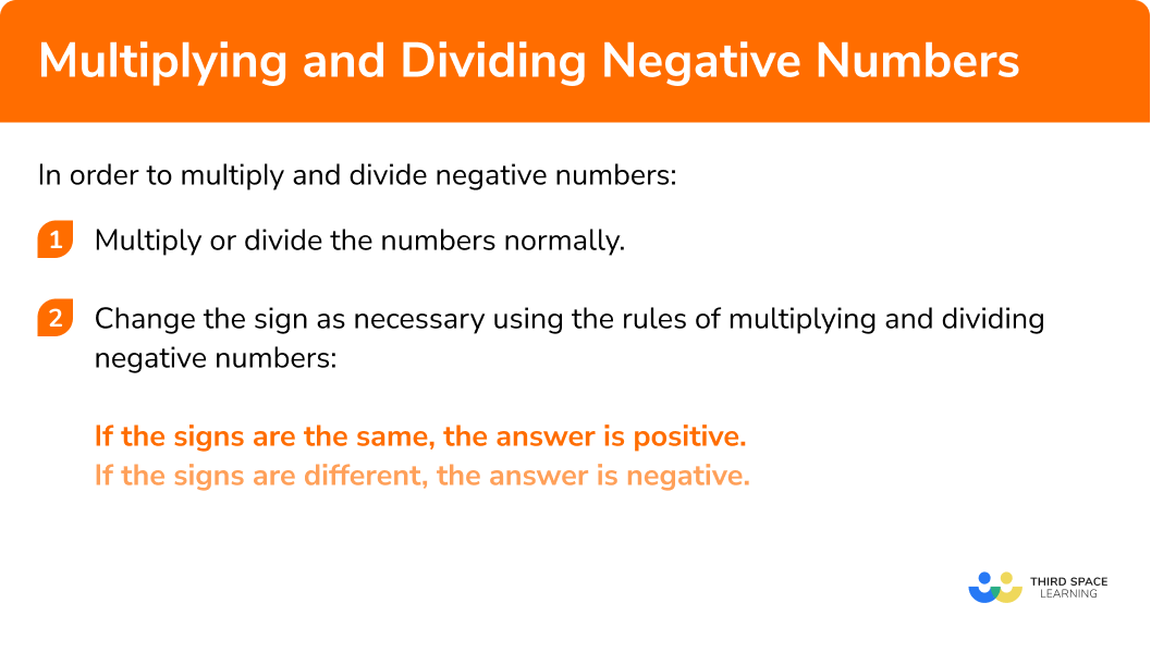 Explain how to multiply and divide negative numbers in 2 steps
