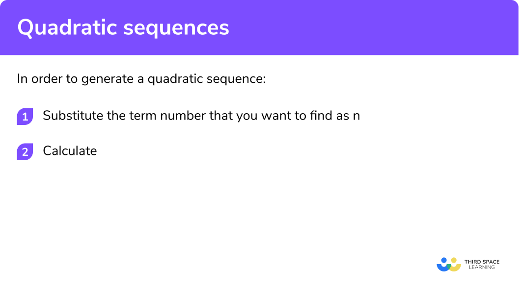 Explain how to generate quadratic sequences in 2 steps