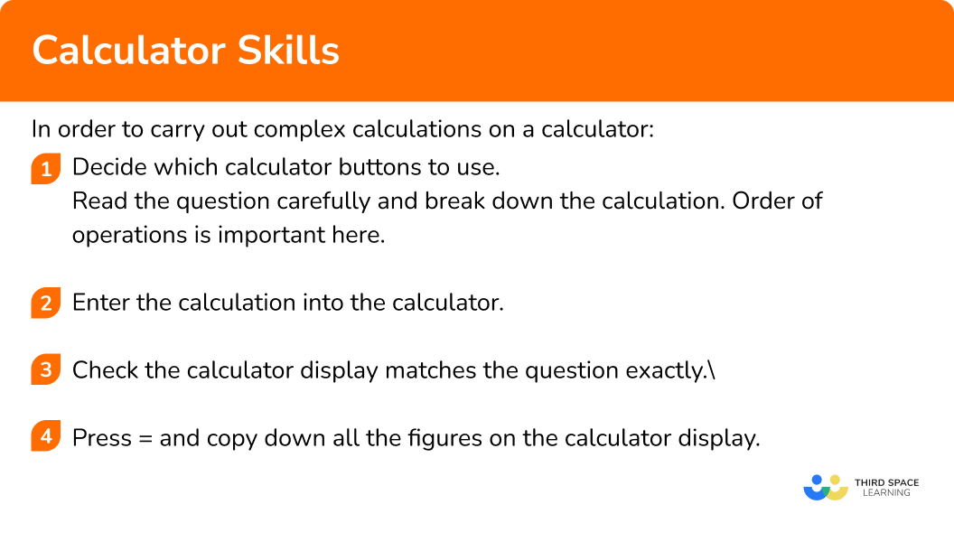 Explain how to use calculator skills