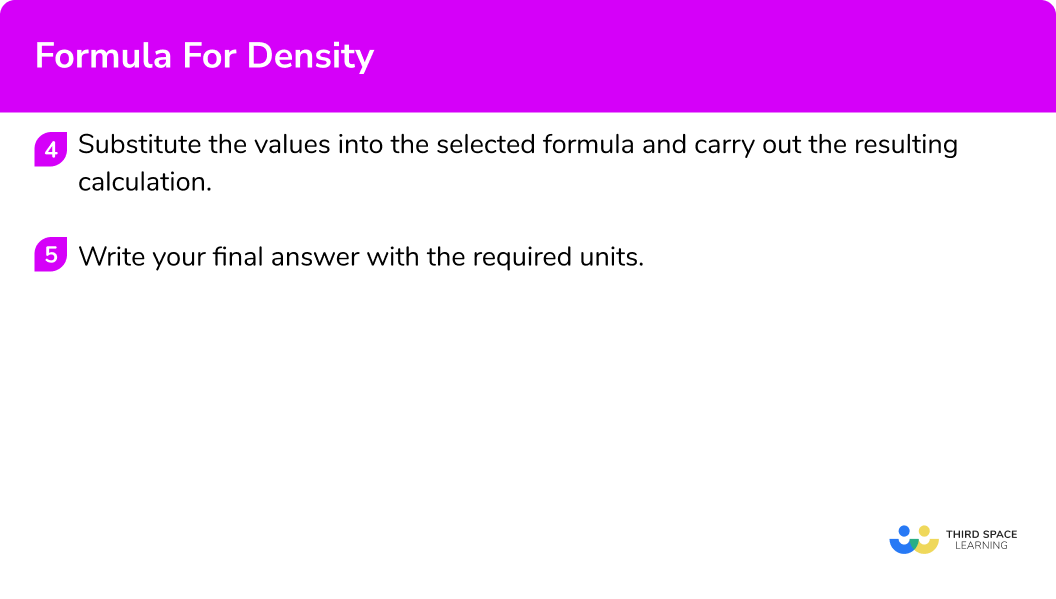 Explain how to use the formula for density