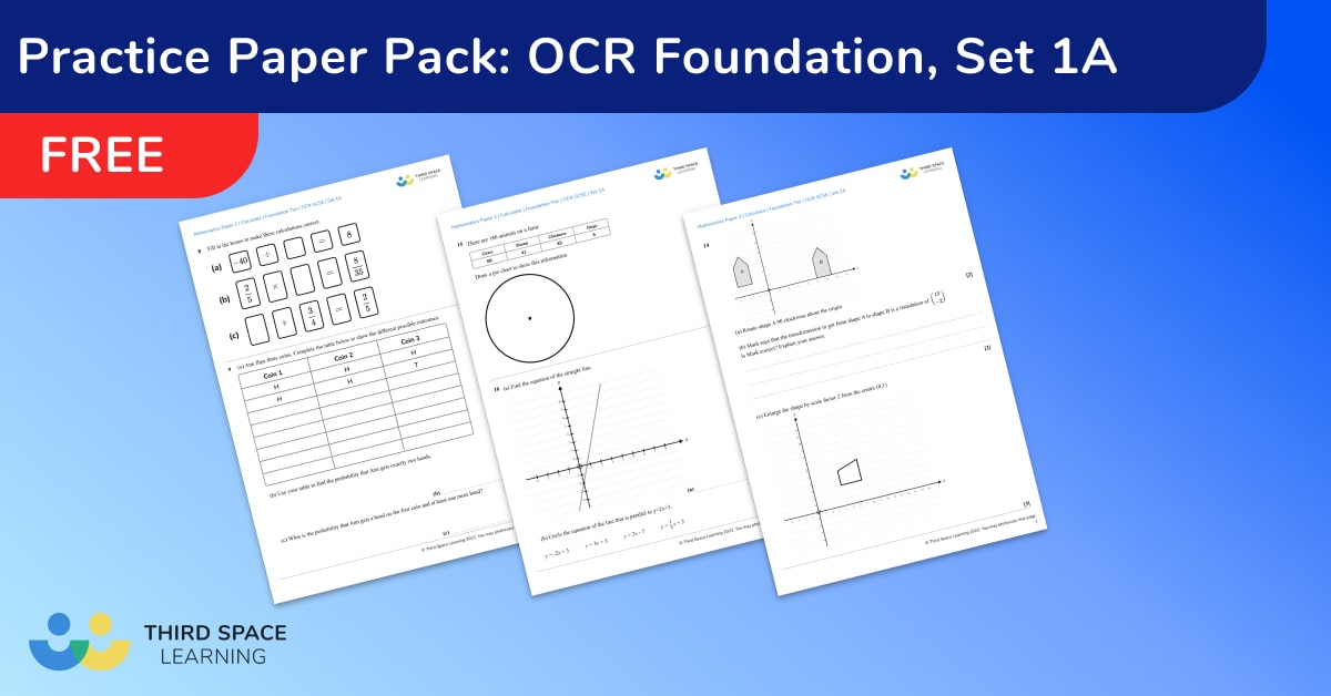 [FREE] OCR GCSE Maths Foundation Papers - Set 1a - Third Space Learning