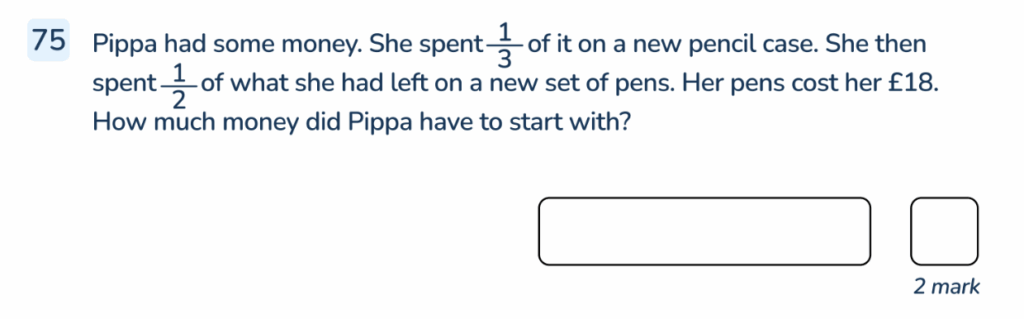 Problem solving reasoning questioning for Year 6 SATs involving fractions and money