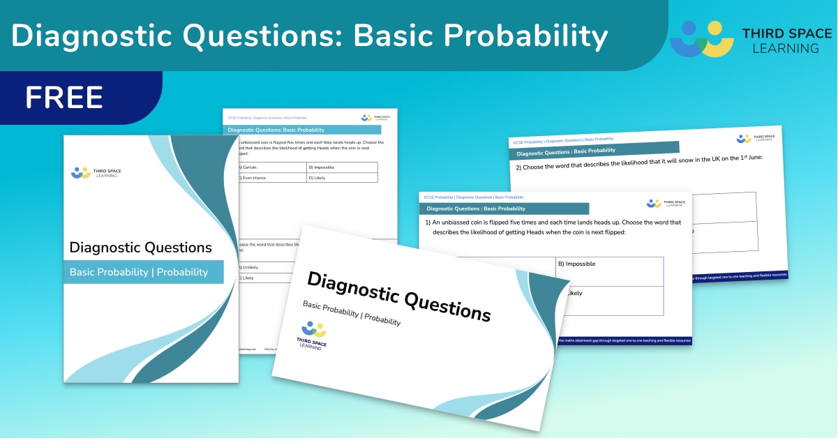 [FREE] GCSE Basic Probability Diagnostic Questions Third Space Learning