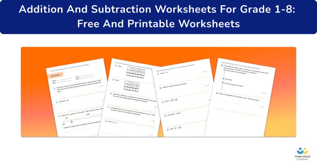 Addition And Subtraction Worksheets For Grade 1-8: Free And Printable Worksheets