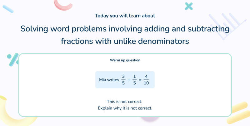 Third Space Learning Lesson Slide Grade 5 Solving word problems involving adding and subtracting fractions with unlike denominators