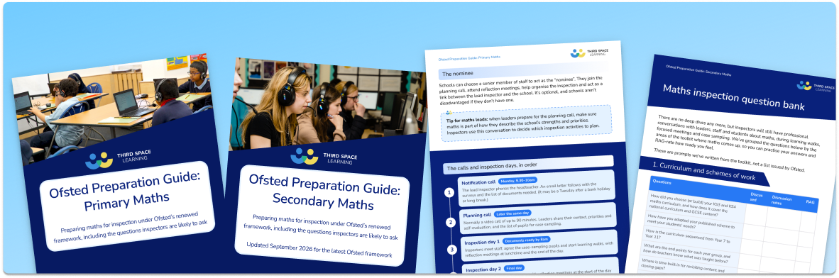 Ofsted Preparation Guides: Primary and Secondary Maths