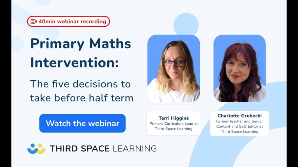 Primary Maths Intervention: How To Plan It In 5 Decisions [Webinar]